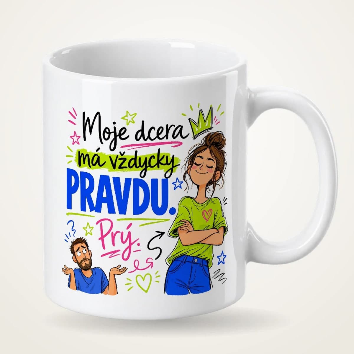 Hrnek – Moje dcera má vždycky pravdu – prý