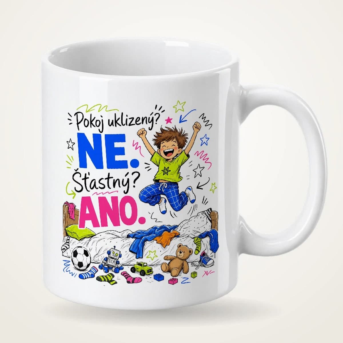 Hrnek – Pokoj uklizený? Ne. Šťastný? Ano.