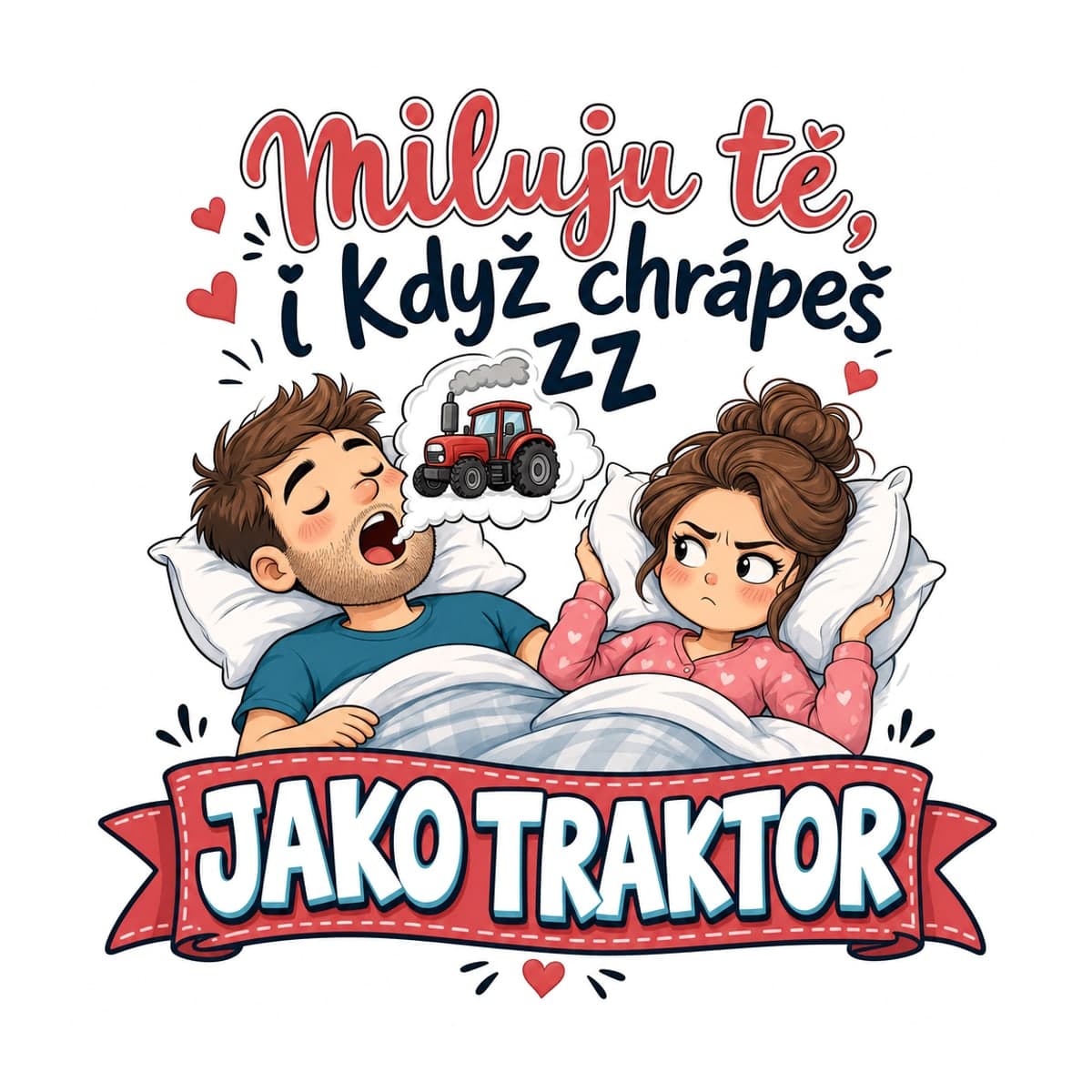 Polštář – Miluju tě, i když chrápeš jako traktor 2