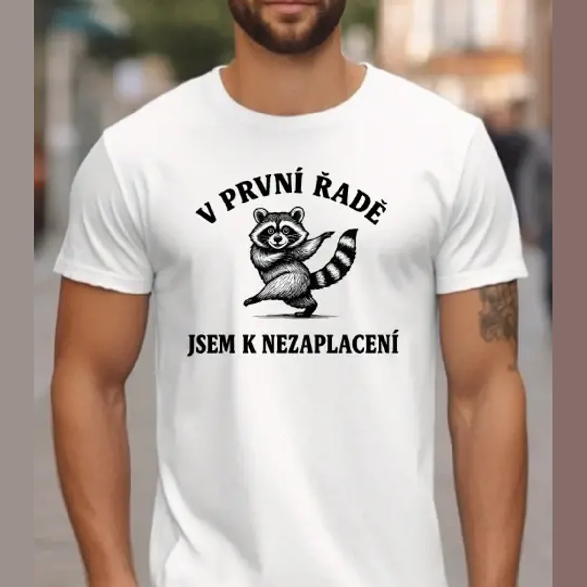 Tričko – V první řadě jsem k nezaplacení