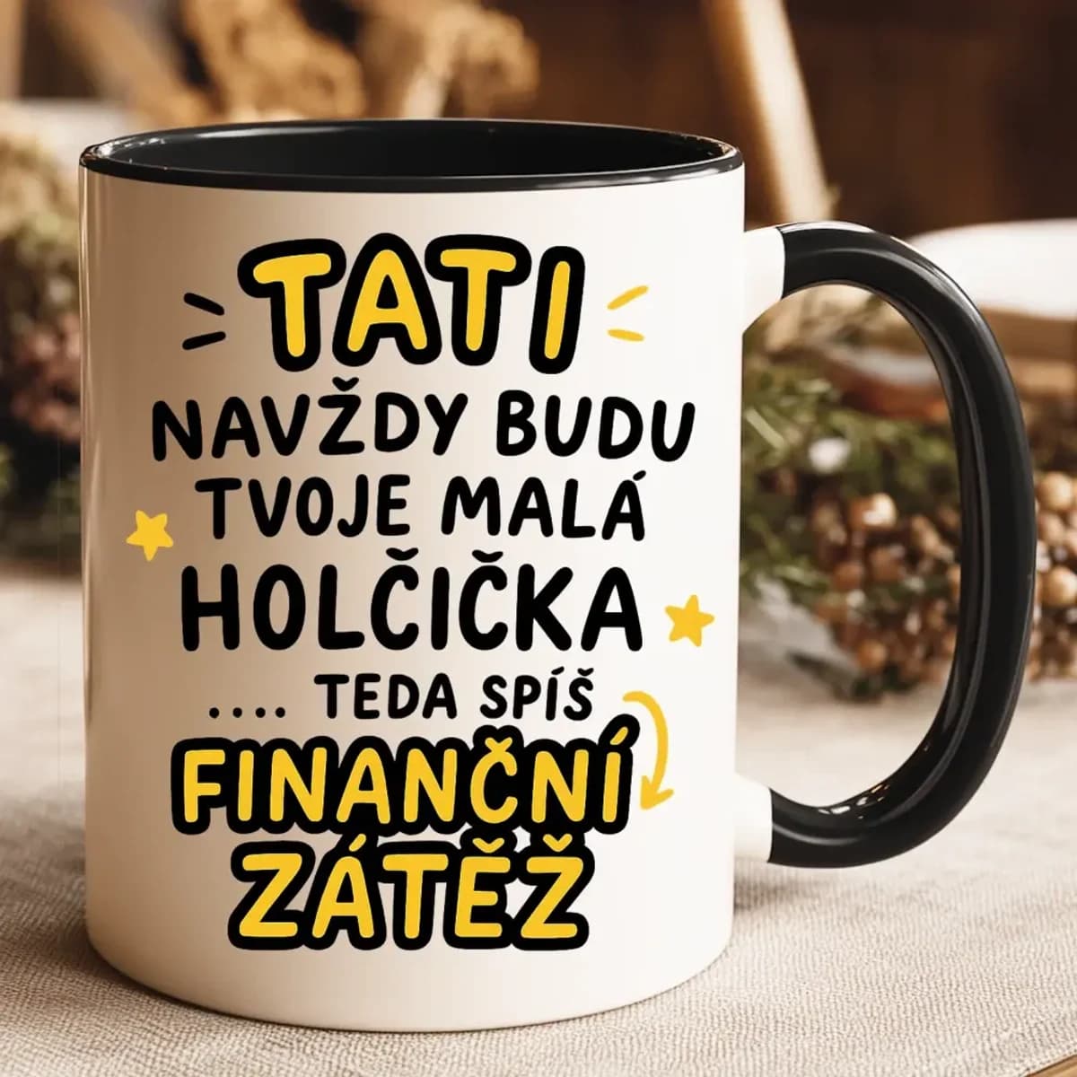 Hrnek Tati – Navždy budu tvoje malá holčička… teda spíš finanční zátěž