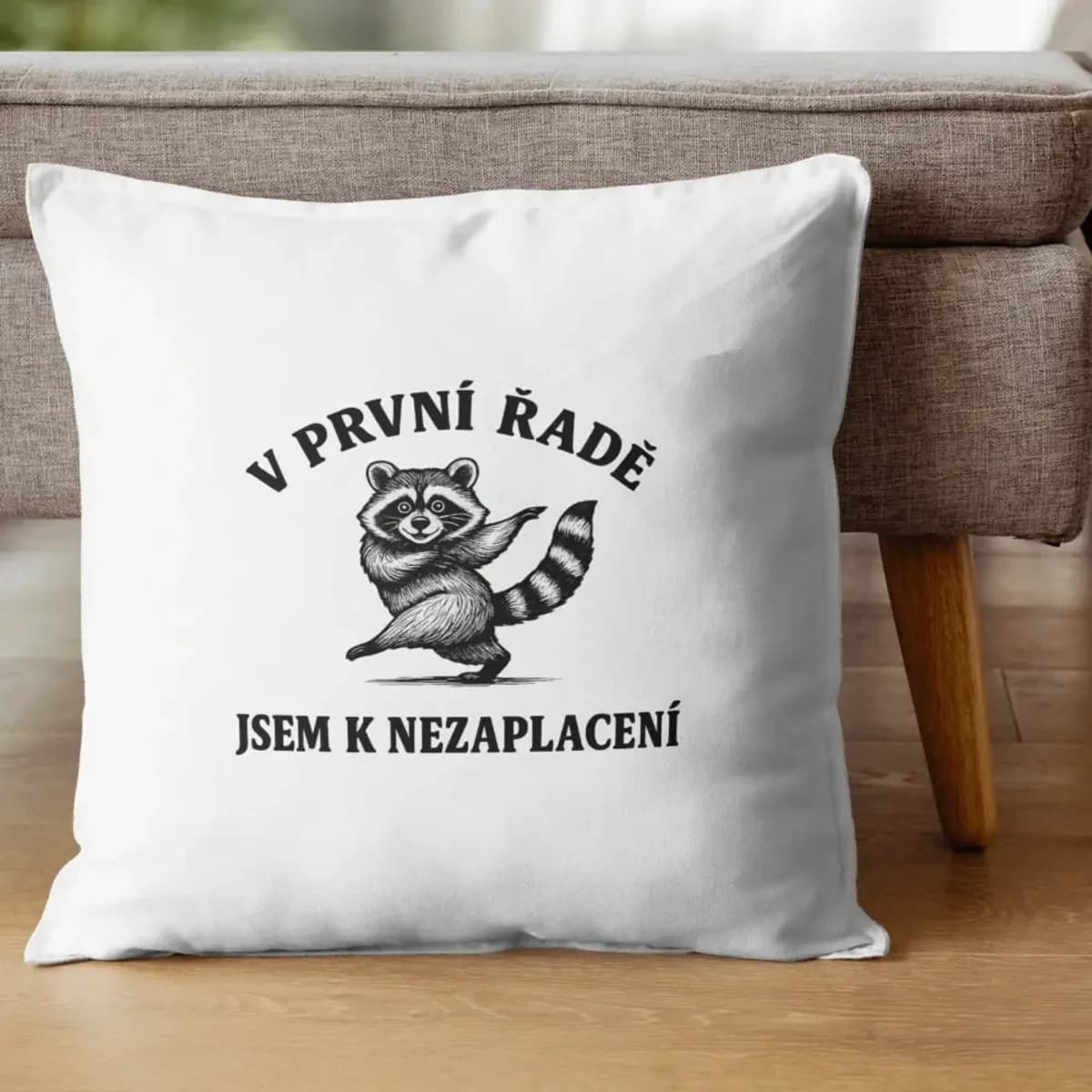 Dekorační polštář V první řadě jsem k nezaplacení