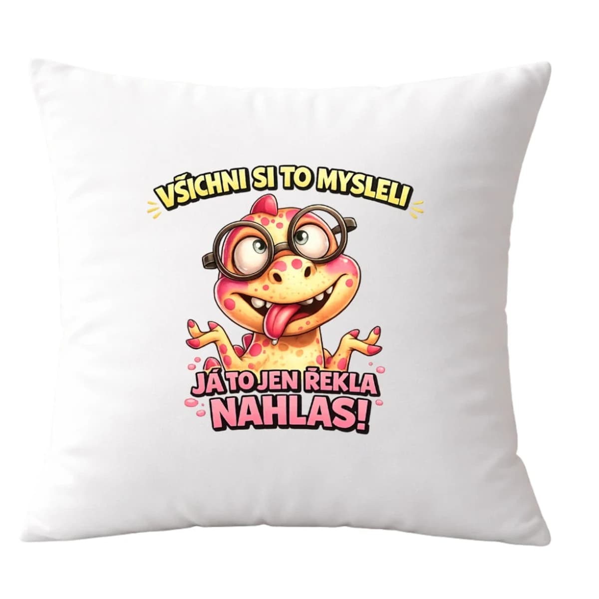 Dekorační polštář Všichni si to mysleli, já to jen řekla nahlas