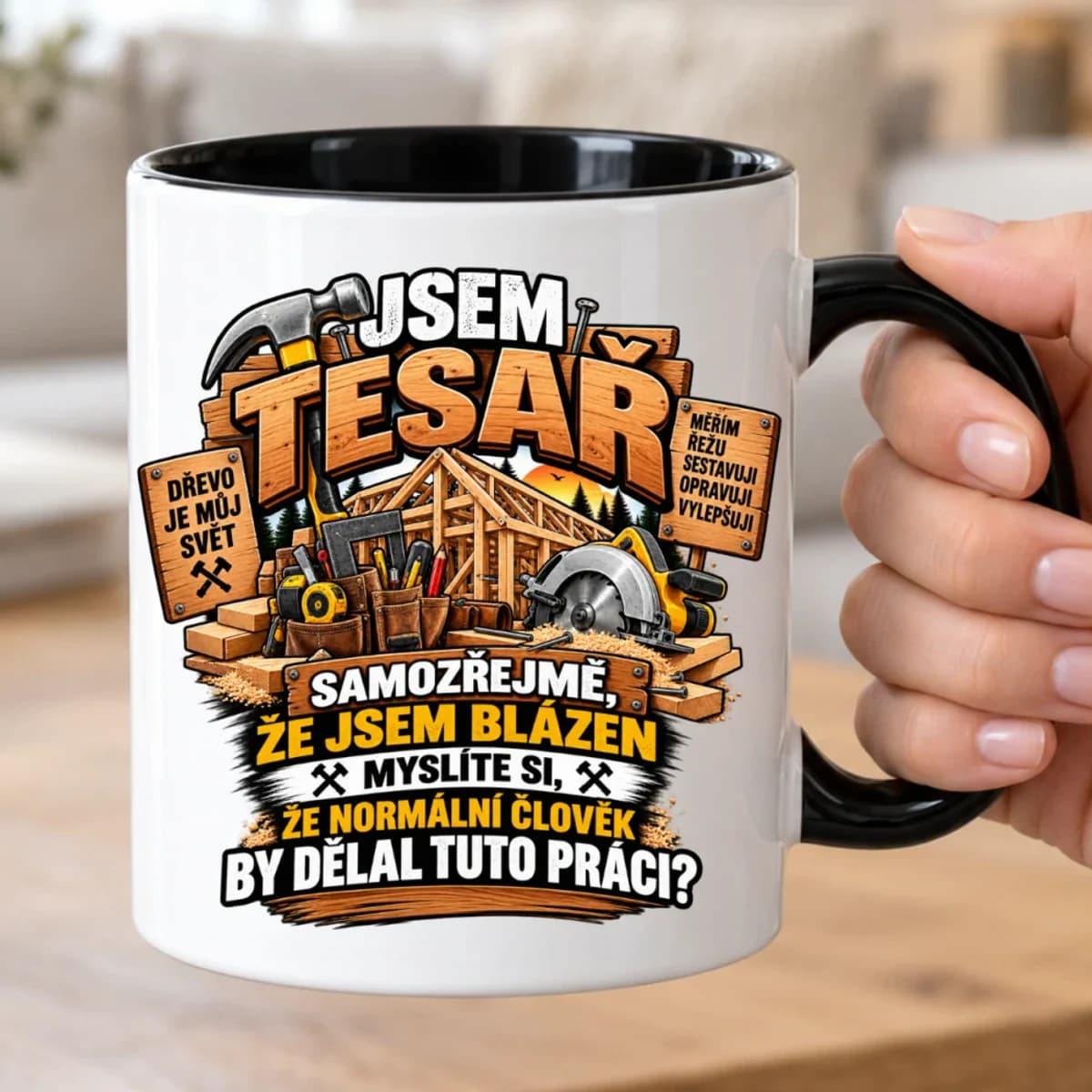 Hrnek pro tesaře – Samozřejmě, že jsem blázen