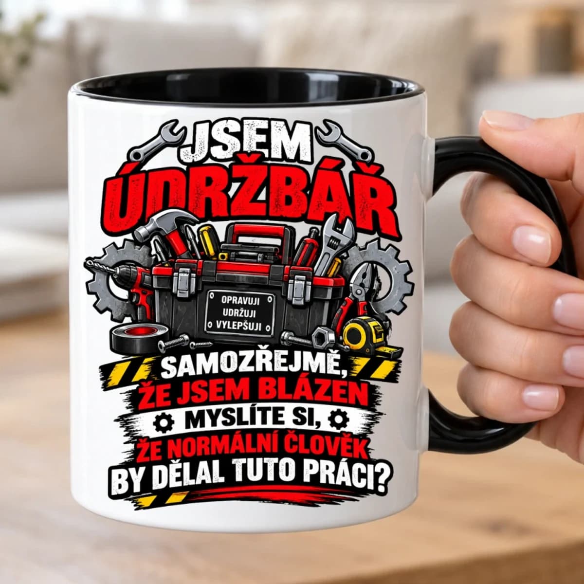 Hrnek pro údržbáře – Jsem údržbář, samozřejmě že jsem blázen