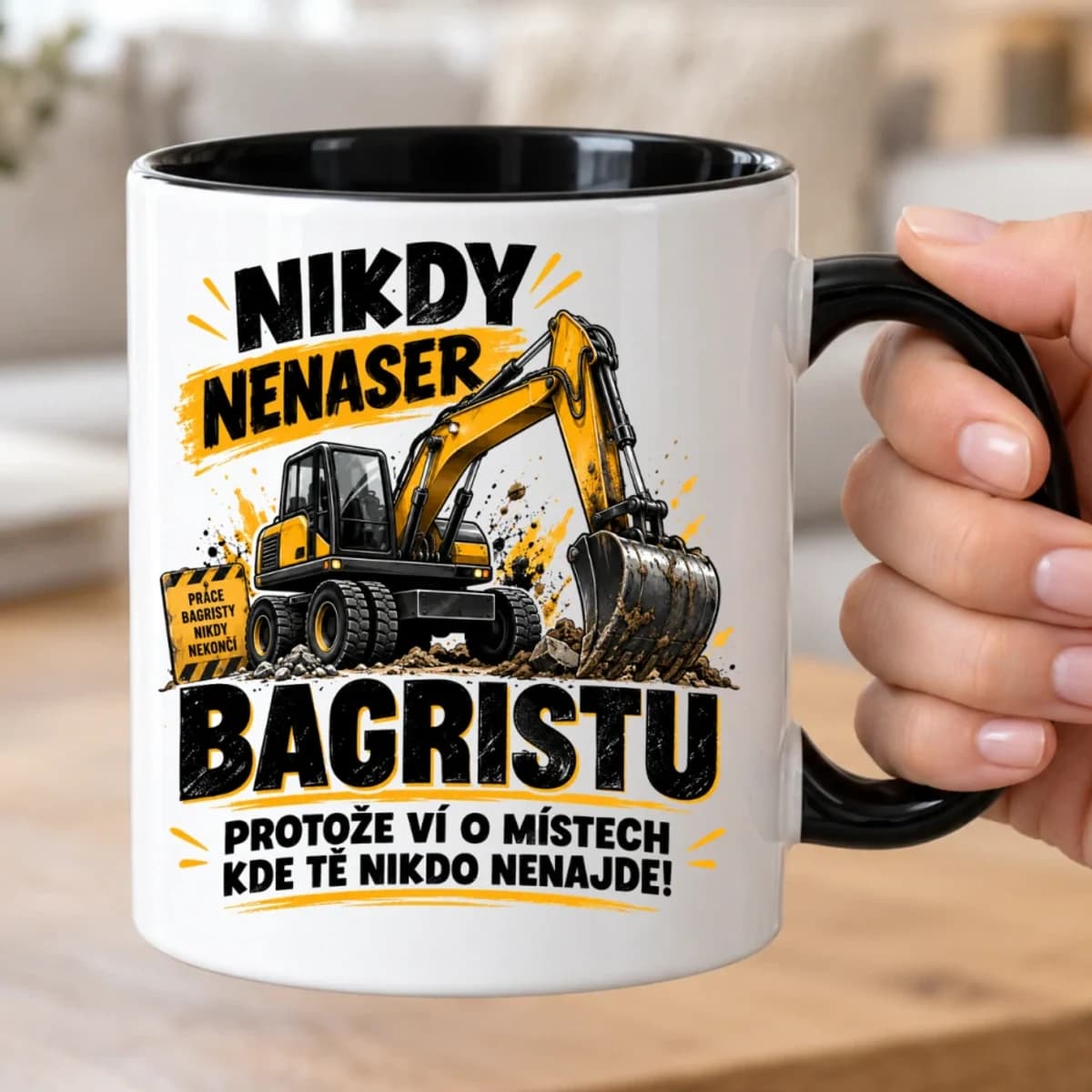 Vtipný hrnek pro bagristu – Nikdy nenaštvi bagristu