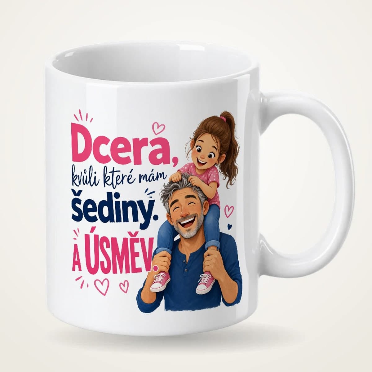 Hrnek – Dcera, kvůli které mám šediny – a úsměv