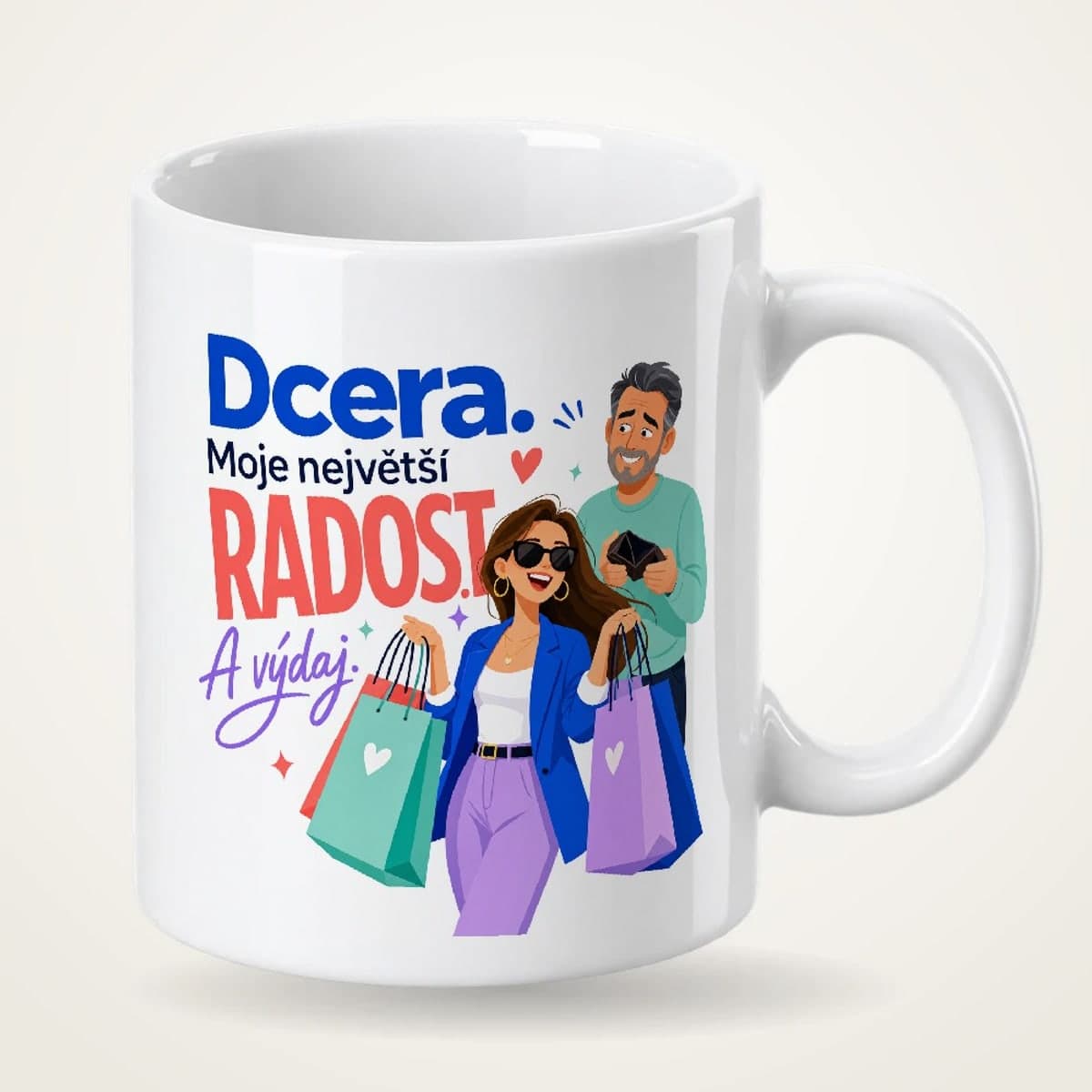 Hrnek – Dcera – moje největší radost a výdaj