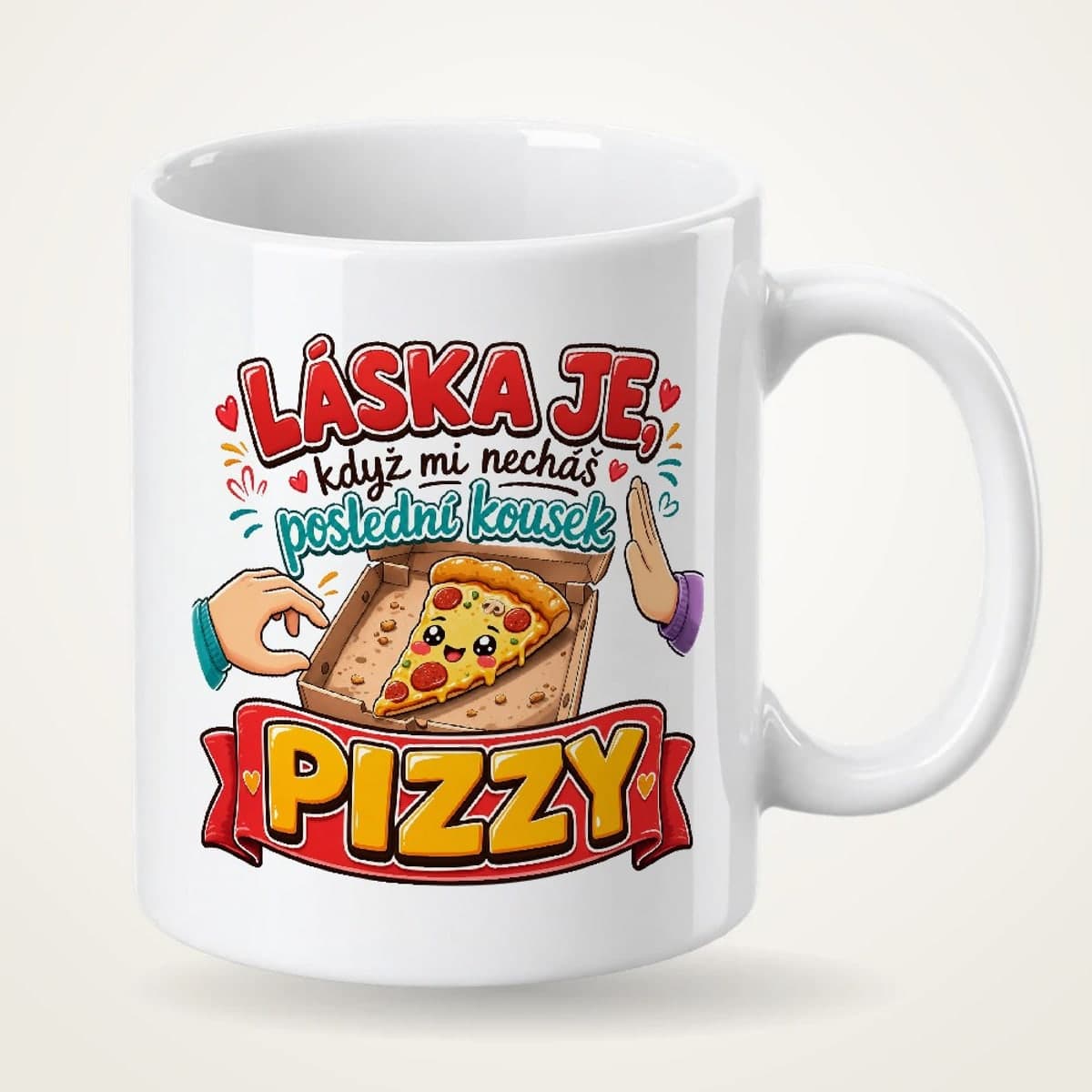 Hrnek – Láska je, když mi necháš poslední kousek pizzy