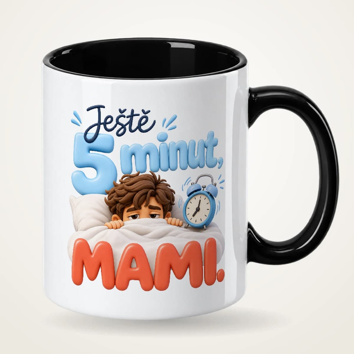 Hrnek s černým uchem – Ještě 5 minut, mami