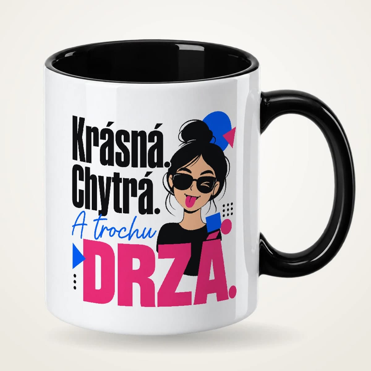 Hrnek s černým uchem – Krásná, chytrá a trochu drzá