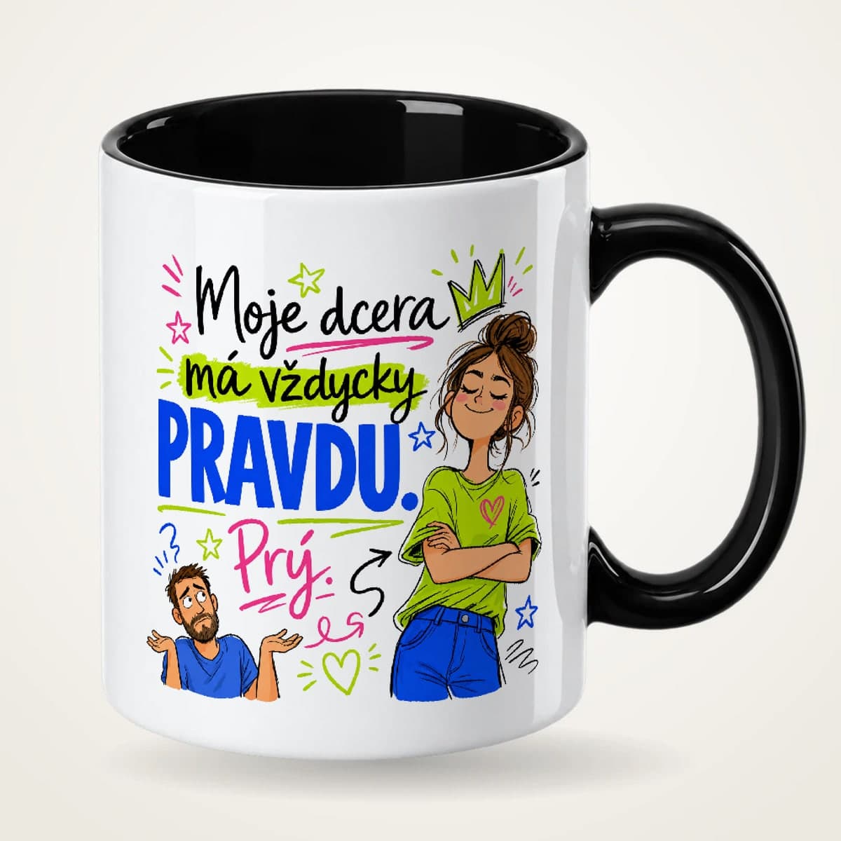 Hrnek s černým uchem – Moje dcera má vždycky pravdu – prý