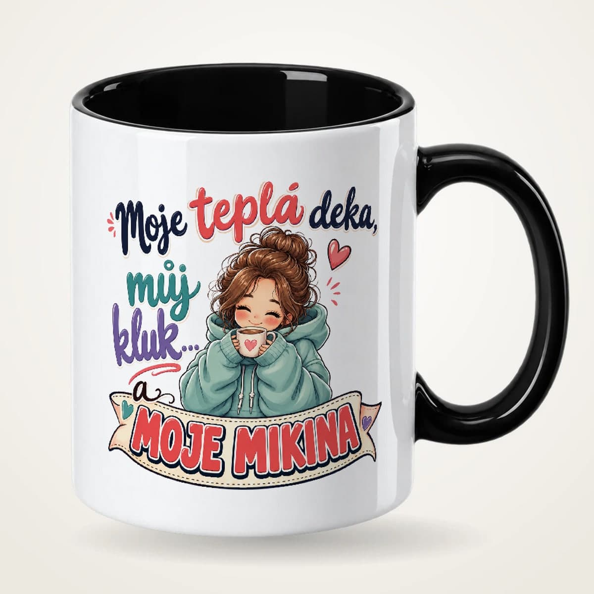 Hrnek s černým uchem – Moje teplá deka, můj kluk… a moje mikina