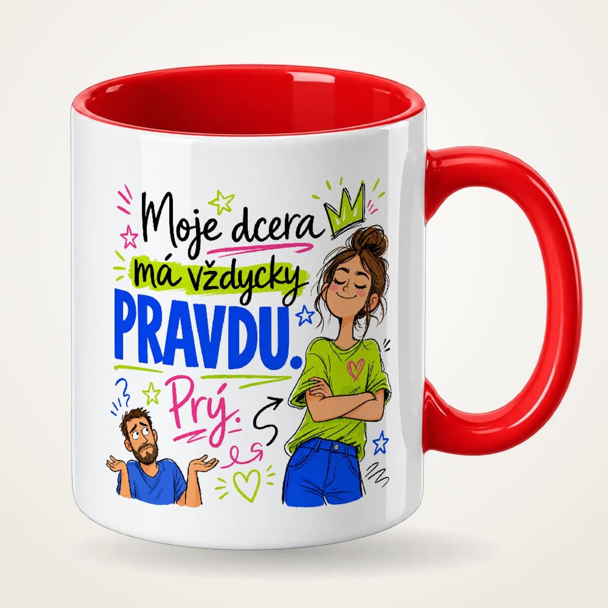 Hrnek s červeným uchem – Moje dcera má vždycky pravdu – prý