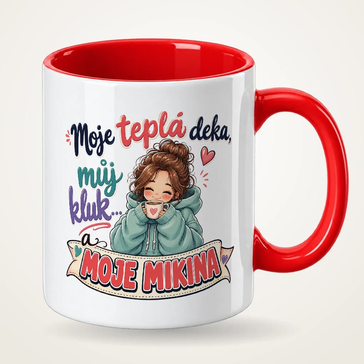 Hrnek s červeným uchem – Moje teplá deka, můj kluk… a moje mikina