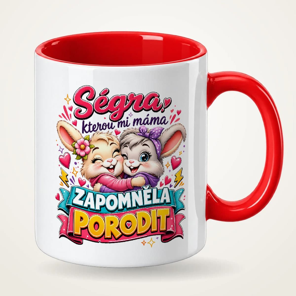 Hrnek s červeným uchem pro kamarádku – Ségra, kterou mi máma zapomněla porodit