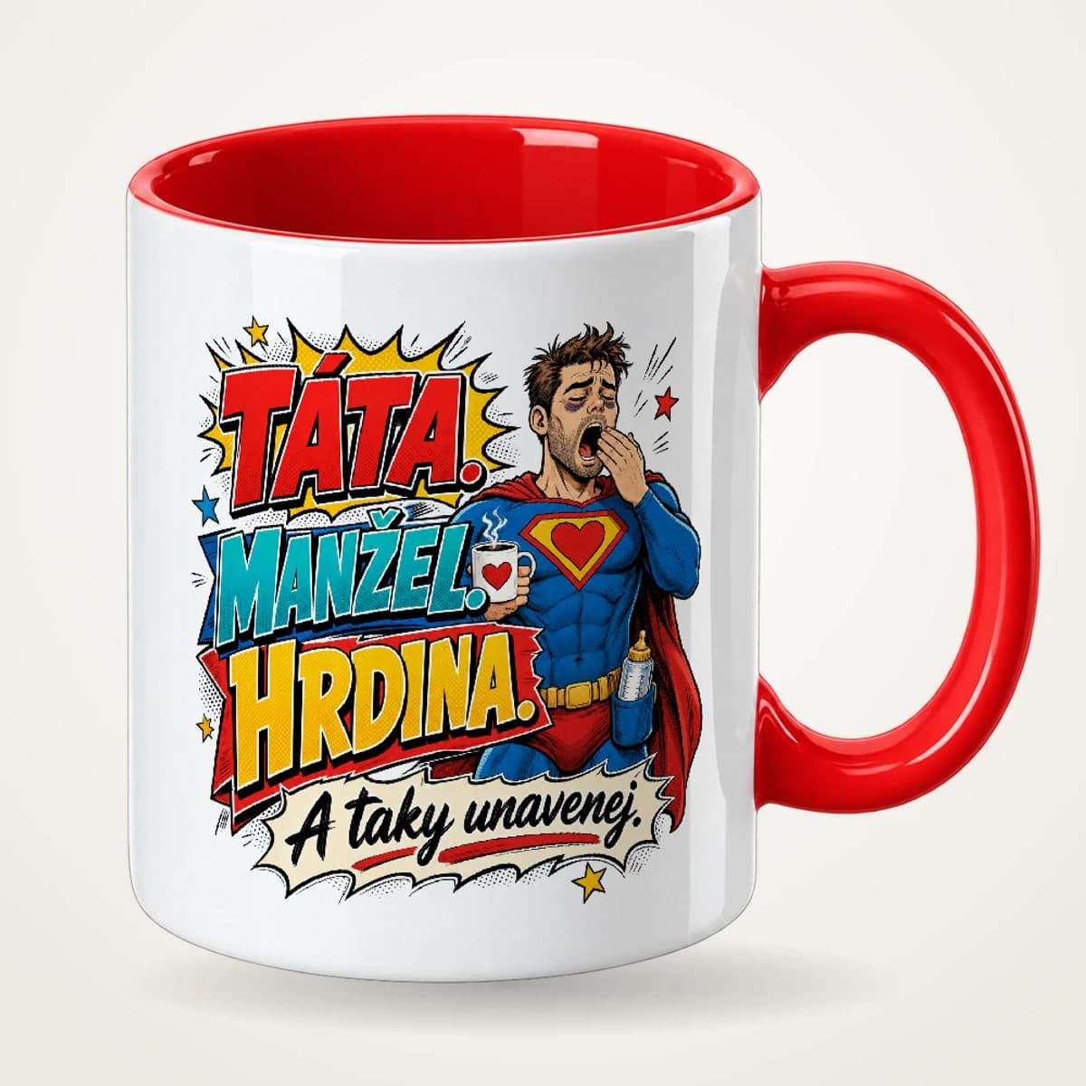 Hrnek s červeným uchem – Táta, manžel, hrdina – a taky unavenej