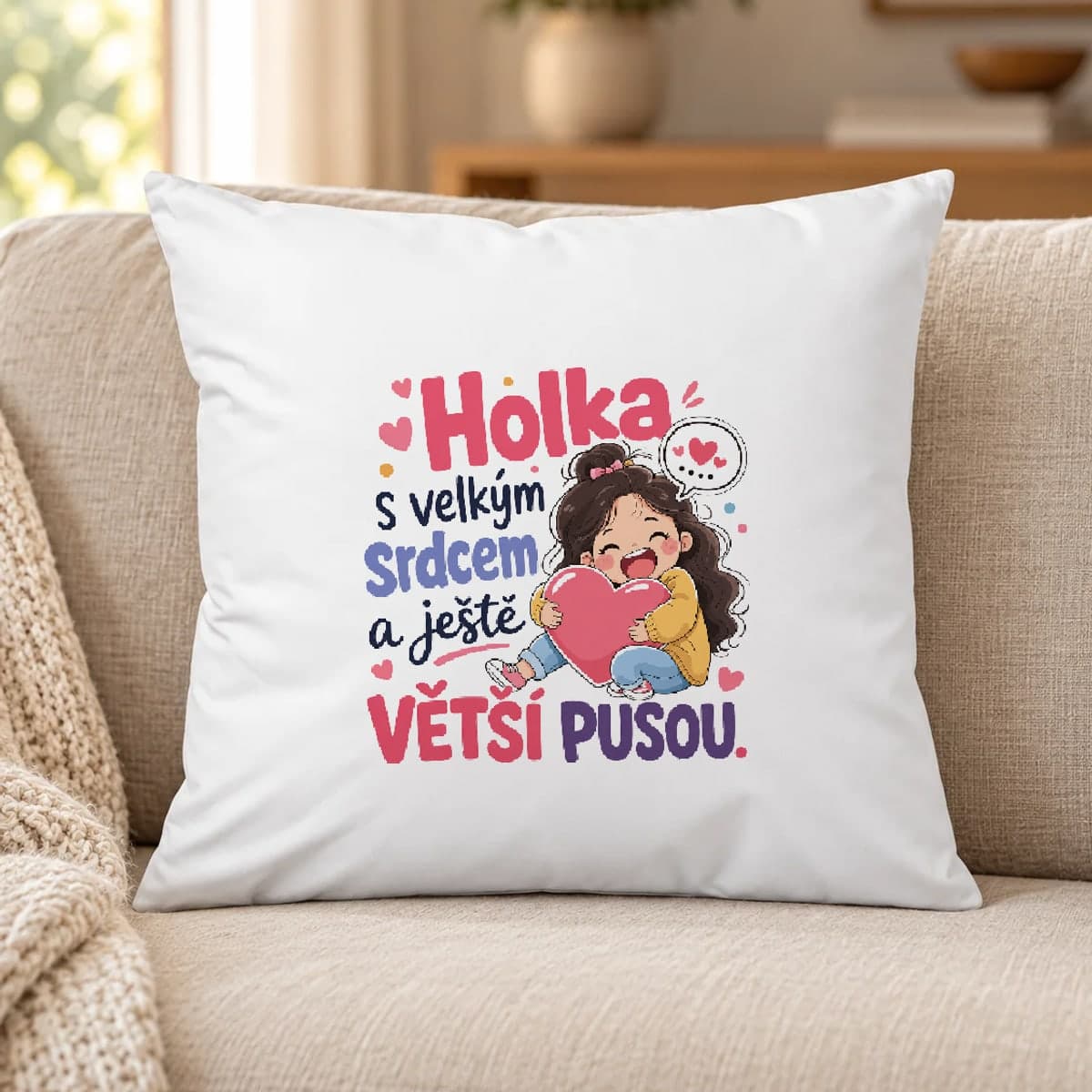Polštář – Holka s velkým srdcem a ještě větší pusou