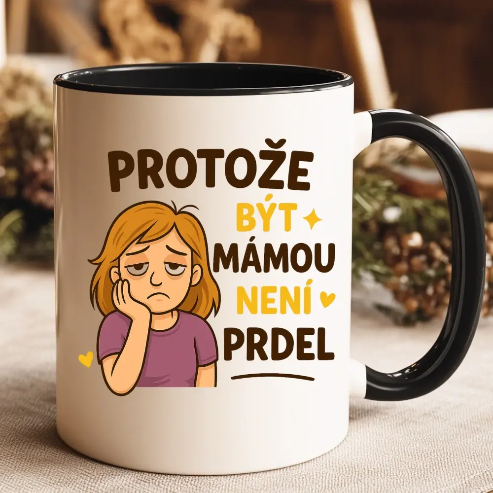 Hrnek – Protože být mámou není prdel