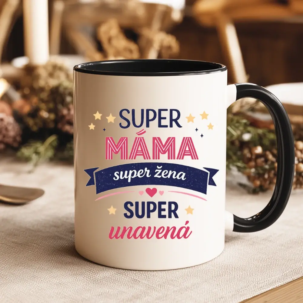 Hrnek Super máma – super žena – super unavená