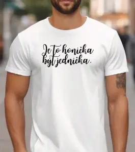Tričko – Je to honička být jednička