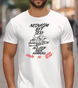 Tričko – Nesnáším být sexy (řidič kamionu)