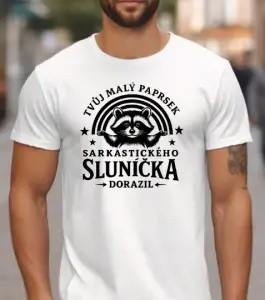 Tričko – Tvůj malý paprsek sarkastického sluníčka dorazil