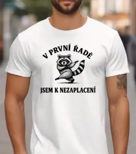 Tričko – V první řadě jsem k nezaplacení