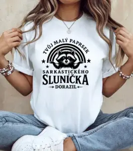 Tvůj malý paprsek sarkastického sluníčka – dámské tričko