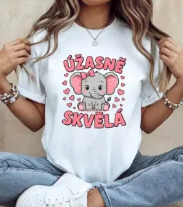 Úžasně skvělá – dámské tričko se sloníkem
