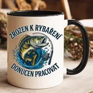 Hrnek – Zrozen k rybaření, donucen pracovat (330 ml)