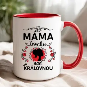 Hrnek pro maminku „Máma trochu nad královnou“ – hrnek s potiskem (330 ml / 450 ml)
