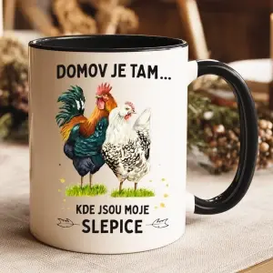 Hrnek „Domov je tam, kde jsou moje slepice“