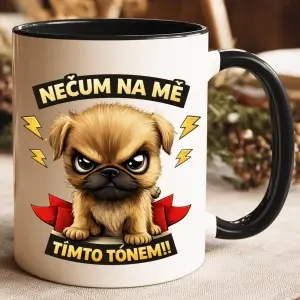 Vtipný hrnek „NEČUM NA MĚ, TÍMTO TÓNEM!!“ – černý hrnek 330 ml