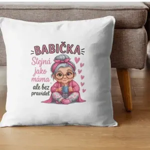 Polštář „Babička stejná jako máma, ale bez pravidel“