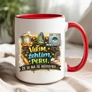 Hrnek Vařím, žehlím, peru… že se na to nevy*ru