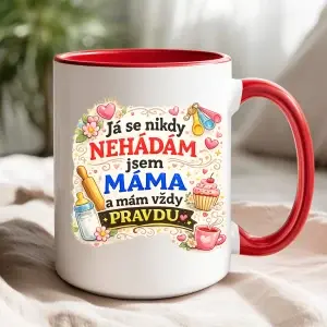 Hrnek Já se nikdy nehádám, jsem máma a mám vždy pravdu