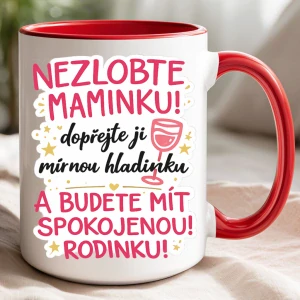 Nezlobte maminku! Dopřejte jí mírnou hladinku – hrnek pro maminku