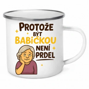 Plecháček Protože být babičkou není prdel | 340 ml