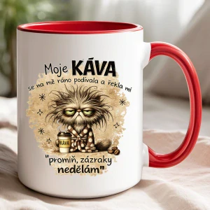 Hrnek Moje káva zázraky nedělá