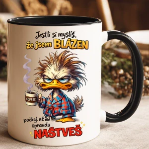 Hrnek Jestli si myslíš, že jsem blázen