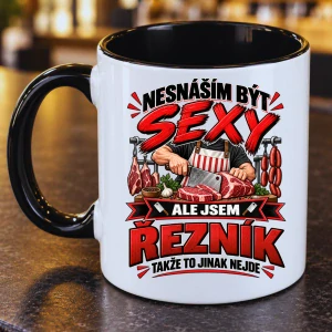 Vtipný hrnek pro řezníka – Nesnáším být sexy
