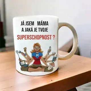 Hrnek s potiskem superchopnost máma