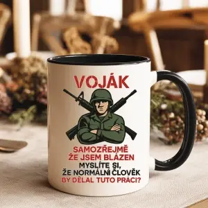 Hrnek Voják – Samozřejmě, že jsem blázen