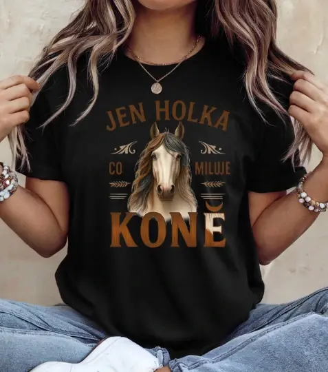 Jen holka, co miluje koně – dámské tričko
